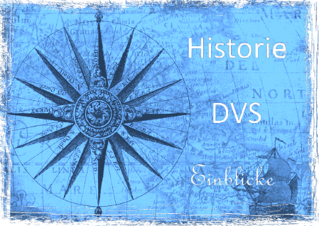 Historie Historie DVS seit 40 Jahren